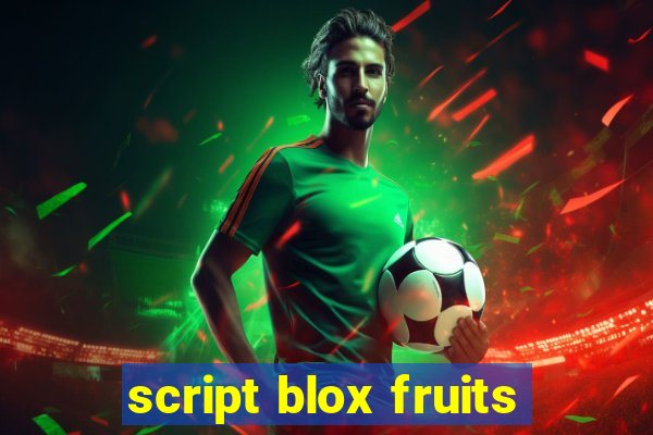 script blox fruits